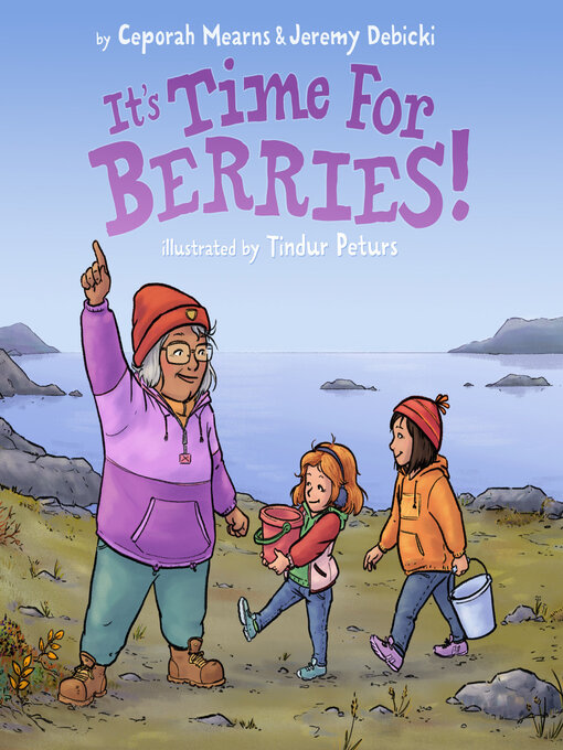 Title details for It's Time for Berries! by Ceporah Mearns - Available